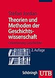 Theorien und Methoden der Geschichtswissenschaft (UTB M (Medium-Format))