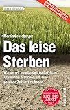 Das leise Sterben: Warum wir eine landwirtschaftliche Revolution brauchen, um eine gesunde Zukunft zu hab