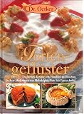 Dr. Oetker Torten Geflüster - Die besten Rezepte von Hausfrau zu Hausfrau - Leckere Modetorten von Philadelphia-Torte bis F