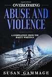 Overcoming Abuse and Violence: A Compilation from the Baha'i Writing