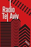 Radio Tel Aviv: The musical confession of Dr Israel Shine (English Edition)