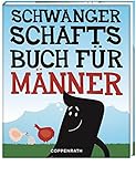 Schwangerschaftsbuch für Männer (Geschenkbücher für Erwachsene)