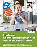 Praxisnahe Finanzbuchhaltung mit SKR04 mit DATEV Kanzlei-Rechnungswesen p