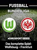 Das komplette Spiel: VfL Wolfsburg gegen Eintracht Frank