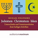 Judentum, Christentum, Islam: Unterschiede und Gemeinsamkeiten ihrer heiligen S