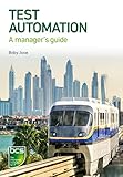 Test Automation: A manager's guide (English Edition)