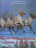Wie der Weihnachtsmann zu seinem Schlitten k