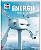 WAS IST WAS Band 3 Energie. Was die Welt antreibt (WAS IST WAS Sachbuch, Band 3)