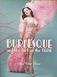 Burlesque and the Art of the Teese / Fetish and the Art of T