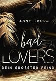 Bad Lovers: Dein größter Feind (Lovers - Band 1)