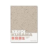 Yayoi Kusama Kunstausstellung Poster und Drucke, Galerie Wandkunst Bild Museum Repliken, Rahmenlose Leinwand Gemälde A1 60x90