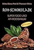 Roh-Schokolade - Super Food und Aphrodisiakum - B