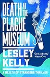 Death at the Plague Museum (The Health of Strangers Thrillers Book 3) (English Edition)