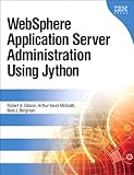 WebSphere Application Server Administration Using Jython (English Edition)