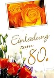 Einladungskarten 80. Geburtstag Frau Mann mit Innentext Motiv Rosen 10 Klappkarten DIN A6 im Hochformat mit weißen Umschlägen im Set Geburtstagskarten Einladung 80 Geburtstag Mann Frau K248