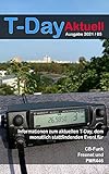 T-Day Aktuell - Ausgabe 2021/05: Informationen zum aktuellen T-Day, dem monatlich stattfindenden Event für CB-Funk, Freenet und PMR446 (T-DAY | Das deutschlandweite Funkevent 2)