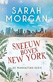 Sneeuw boven New York (Veel liefs uit Manhattan Book 6) (Dutch Edition)
