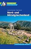 Nord- und Mittelgriechenland Reiseführer Michael Müller Verlag: Individuell reisen mit vielen praktischen Tipps (MM-Reisen)