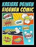 Kreiere deinen eigenen Comic: 100 leere Comic-Seiten für Erwachsene, Teenagers &