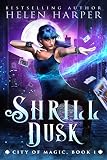 Shrill Dusk (City of Magic Book 1) (English Edition)