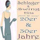 Schlager & Swing Hits der 20er & 30er J