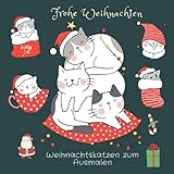 Weihnachtskatzen zum Ausmalen: Geschenkidee für Weihnachten Malbuch für Katzenfreunde Katzenliebhab