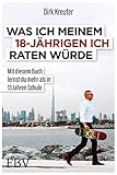 Was ich meinem 18-jährigen Ich raten würde: Mit diesem Buch lernst du mehr als in 13 Jahren S