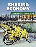 Sharing Economy (21st Century Skills Library: Global Citizens: Social Media) (English Edition)