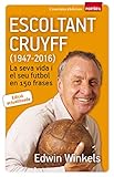 Escoltant Cruyff (1947-2016) : La seva vida i el seu futbol en 150 frases (Portàtil, Band 48)