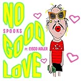 No Good Love (feat. Cisco Adler)