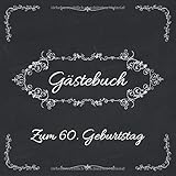 Gästebuch zum 60. Geburtstag: Edles Gästebuch zum 60. Geburtstag im Vintage-Look als schöne Geschenkidee im Format: ca. 21 x 21 cm, mit 100 Seiten für ... herzliche Botschaften der Geburtstagsg