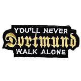 AUFNÄHER - Dortmund - never walk alone - 20604 - Gr. ca. 9 x 3,7 cm - Patches Stick Applik