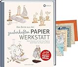 Das Beste aus der zauberhaften Papierwerkstatt: Das Beste aus der zauberhaften Papierwerkstatt. Filigrane Bastelideen aus Papier und Draht. 54 ... Inspiration für DIY-Geschenke & kreative Dek