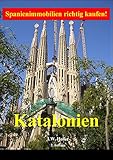 Spanienimmobilien richtig kaufen: Katalonien: Costa Brava - Costa Daurada - H
