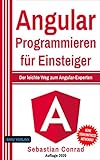 Angular: Programmieren für Einsteiger: Der leichte Weg zum Angular-Exp