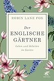 Der englische Gärtner: Leben und Arbeiten im G