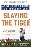 Slaying the Tiger: A Year Inside the Ropes on the New PGA Tour (English Edition)