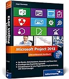 Microsoft Project 2013: Das umfassende Handbuch (Galileo Computing)