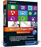 Microsoft Project 2013: Das umfassende Handbuch (Galileo Computing)