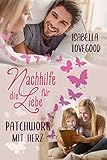Patchwork mit Herz: Liebesroman (Nachhilfe für die Liebe 2)
