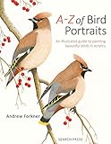 A-Z of Bird Portraits: An Illustrated Guide to Painting Beautiful B