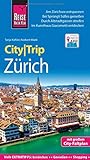 Reise Know-How CityTrip Zürich: Reiseführer mit Stadtplan und kostenloser Web-App