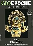 GEO Epoche KOLLEKTION / GEO Epoche Kollektion 09/2017 - Maya, Inka, Aztek