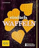 Einfach Waffeln (GU einfach kochen)