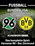 Das komplette Spiel: Hannover 96 gegen Borussia D