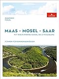 Maas - Mosel - Saar: Mit Rhein-Marne-Kanal bis Straßburg