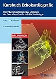 Kursbuch Echokardiografie: Unter Berücksichtigung der Leitlinien der Deutschen Gesellschaft für Kardiolog