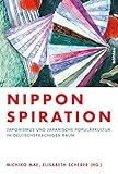 Nipponspiration: Japonismus und japanische Populärkultur im deutschsprachigen R