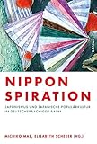 Nipponspiration: Japonismus und japanische Populärkultur im deutschsprachigen R