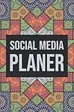 Social Media Planer: Kalender zum Eintragen und Planen von Social Media Posts und Blogbeiträgen - Notizbuch zum strukturierten Aufbau von Social M